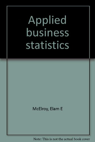 applied business statistics an elementary approach 2nd edition elan e mc elroy 0816255350, 9780816255351