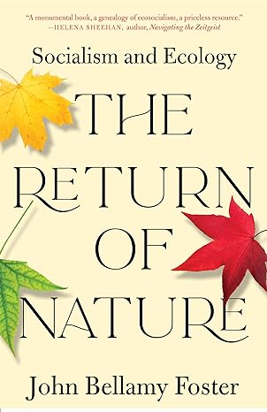 the return of nature socialism and ecology 1st edition john bellamy foster 1583679286, 978-1583679289