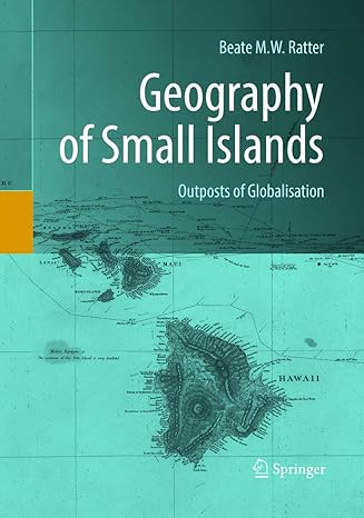 geography of small islands outposts of globalisation 1st edition beate m.w. ratter 3319876597, 978-3319876597