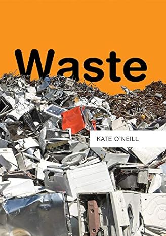 waste 1st edition kate oneill 0745687407, 978-0745687407