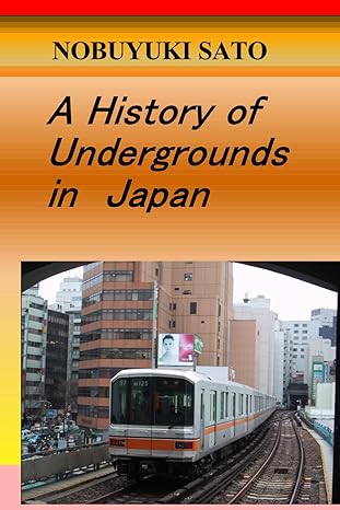 a history of undergrounds in japan 1st edition nobuyuki sato 979-8861573573