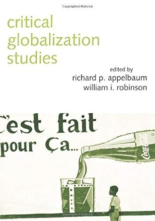 critical globalization studies 1st edition william i. robinson 0415949629, 978-0415949620