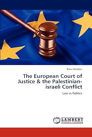 the european court of justice and the palestinian israeli conflict law vs politics 1st edition rawi hamdan