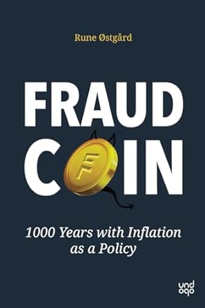 fraud coin 1000 years with inflation as a policy 1st edition rune ostgard 979-8367106992