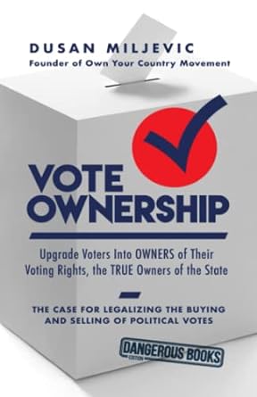 vote ownership upgrade voters into owners of their voting rights the true owners of the state the case for