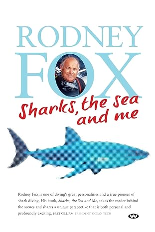 sharks the sea and me 1st edition rodney fox 1743052561, 978-1743052563
