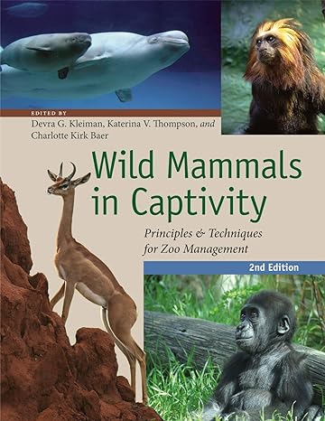 wild mammals in captivity principles and techniques for zoo management 2nd edition devra g. kleiman ,katerina