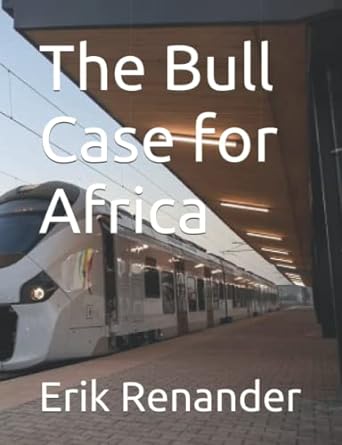 the bull case for africa 1st edition erik renander 979-8429424590