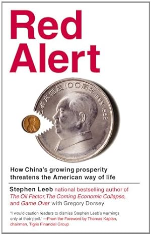 red alert how china s growing prosperity threatens the american way of life 1st edition stephen leeb ,gregory