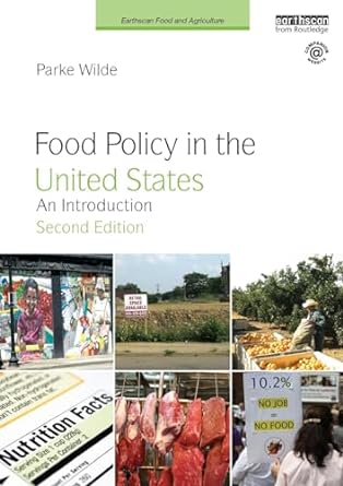 food policy in the united states an introduction 2nd edition parke wilde 1138204005, 978-1138204003