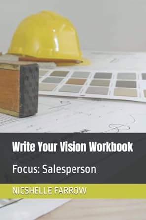 write your vision workbook focus salesperson 1st edition nicshelle a farrow 979-8366522106