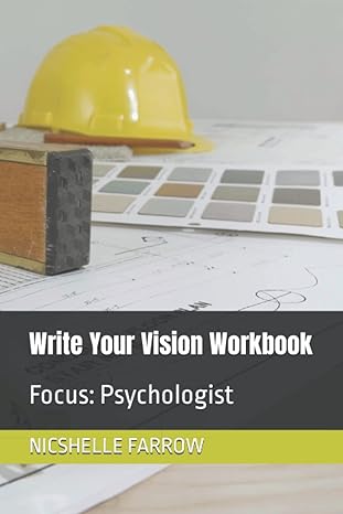 write your vision workbook focus psychologist 1st edition nicshelle a farrow 979-8366400800