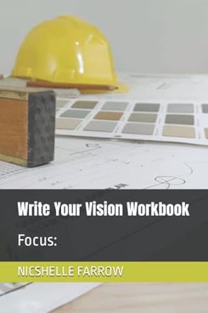 write your vision workbook focus choreographer 1st edition nicshelle a farrow 979-8366324182