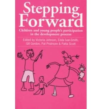 stepping forward children and young people s participation in the development process 1st edition patta [