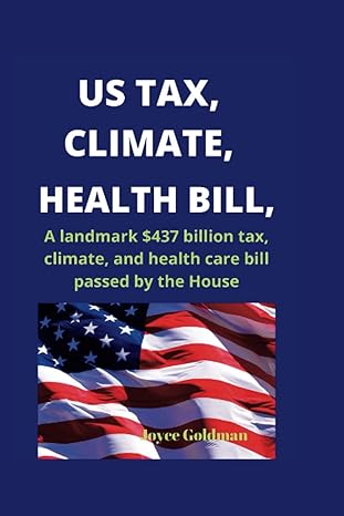 us tax climate health bill a landmark $437 billion tax climate and health care bill passed by the house 1st