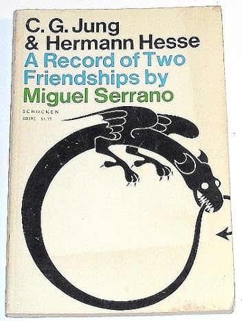 c g jung and hermann hesse a record of two friendships 1st edition miguel serrano ,frank macshane b000g71wmw
