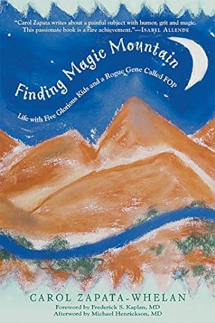 finding magic mountain life with five glorious kids and a rogue gene called fop 1st edition carol zapata
