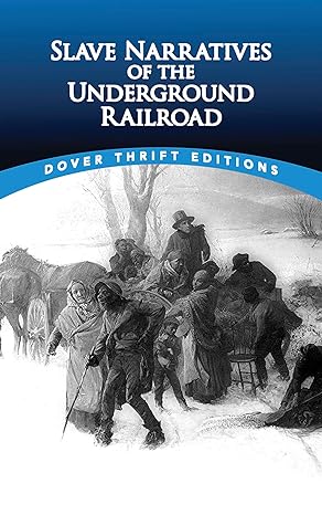 slave narratives of the underground railroad dover thrift edition christine rudisel, bob blaisdell