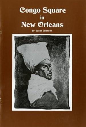 congo square in new orleans 1st edition jerah johnson 187971406x, 978-1879714069