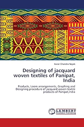 designing of jacquard woven textiles of panipat india products loom arrangements graphing and designing