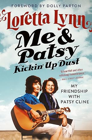 me and patsy kickin up dust my friendship with patsy cline 1st edition loretta lynn ,dolly parton 1538701685,