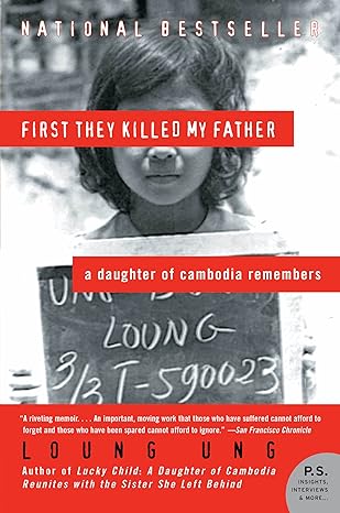 first they killed my father a daughter of cambodia remembers 1st edition loung ung 0060856262, 978-0060856267