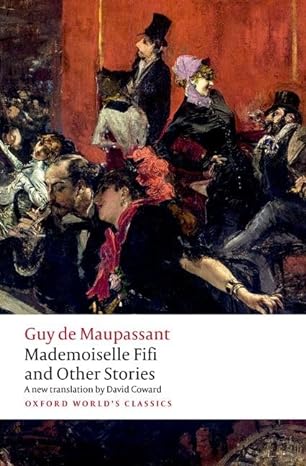 mademoiselle fifi and other stories 1st edition guy de maupassant ,prof david coward 0198884958,