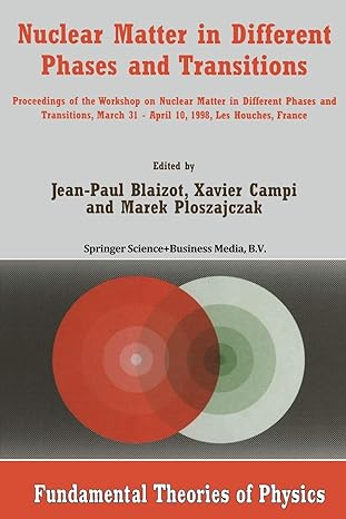 nuclear matter in different phases and transitions proceedings of the workshop nuclear matter in different