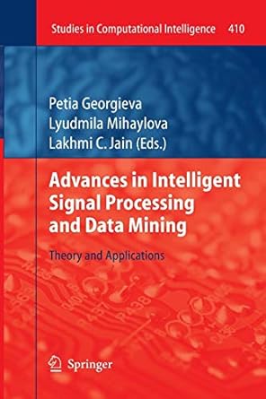advances in intelligent signal processing and data mining theory and applications 2013th edition petia