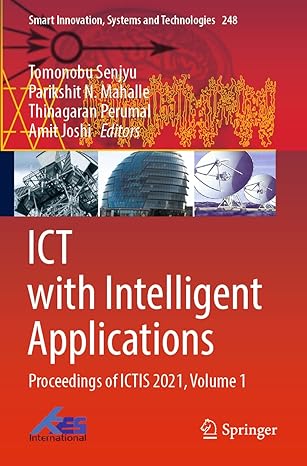 ict with intelligent applications proceedings of ictis 2021 volume 1 1st edition tomonobu senjyu ,parikshit n