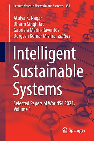 intelligent sustainable systems selected papers of worlds4 2021 volume 1 1st edition atulya k nagar ,dharm