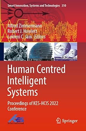 human centred intelligent systems proceedings of kes hcis 2022 conference 1st edition alfred zimmermann
