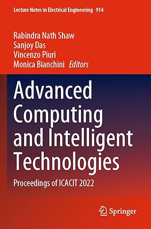 advanced computing and intelligent technologies proceedings of icacit 2022 1st edition rabindra nath shaw