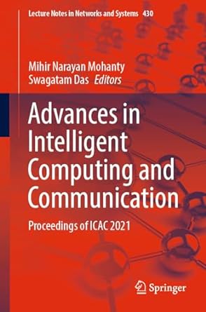 advances in intelligent computing and communication proceedings of icac 2021 1st edition mihir narayan
