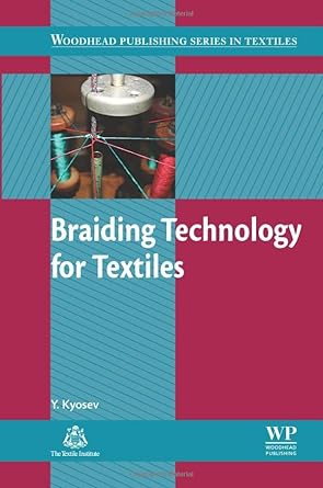 braiding technology for textiles 1st edition yordan kyosev 0081013299, 978-0081013298