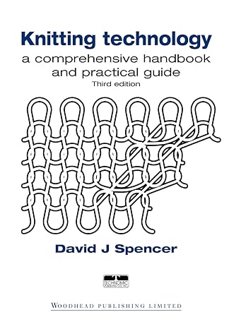 knitting technology a comprehensive handbook and practical guide 3rd edition d j spencer 1855733331,
