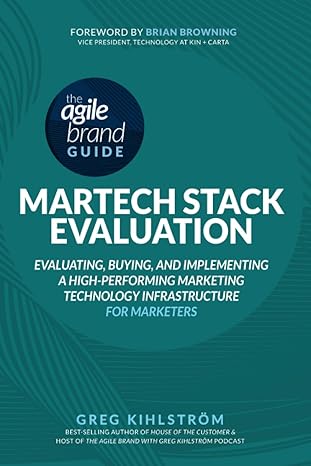 the agile brand guide martech stack evaluation evaluating buying and implementing a high performing marketing
