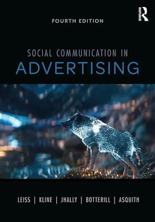 social communication in advertising 4th edition william leiss ,stephen kline ,sut jhally ,jackie botterill