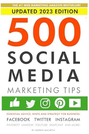 500 social media marketing tips updated 2023rd edition andrew macarthy 179279603x, 978-1792796036