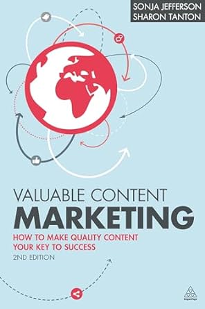 valuable content marketing how to make quality content your key to success 2nd edition sonja jefferson