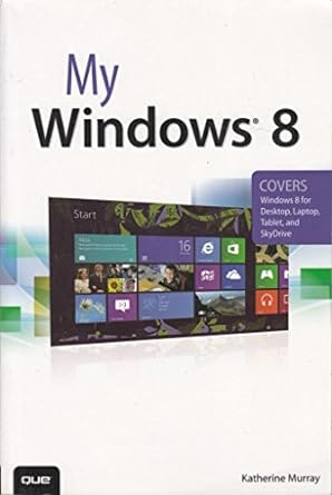 my windows 8 1st edition katherine murray 0789749483, 978-0789749482