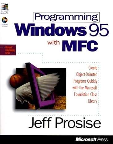 programming windows 95 with mfc create object oriented programs quickly with the microsoft foundation class