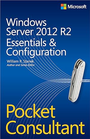 microsoft windows server 2012 r2 essentials and configuration pocket consultant 1st edition william r stanek