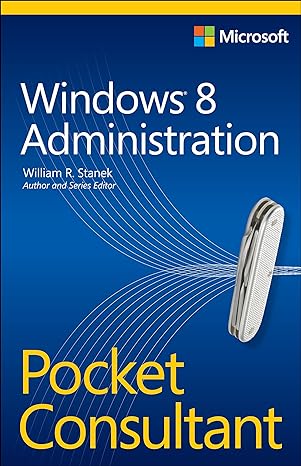windows 8 administration pocket consultant 1st edition william r stanek 073566613x, 978-0735666139