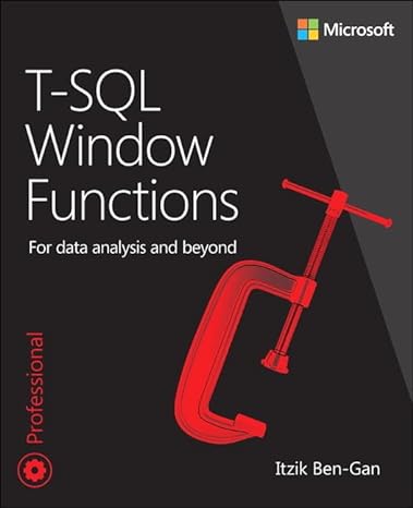 t sql window functions for data analysis and beyond 2nd edition itzik ben gan 0135861446, 978-0135861448