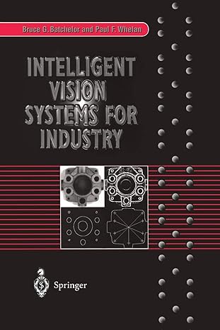 intelligent vision systems for industry 1st edition bruce g batchelor ,paul f whelan 1447111400,