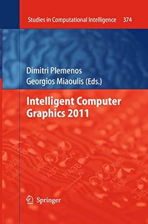 intelligent computer graphics 2011 1st edition dimitri plemenos ,georgios miaoulis 366250572x, 978-3662505724
