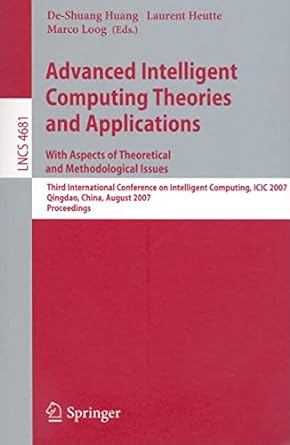 advanced intelligent computing theories and applications with aspects of theoretical and methodological