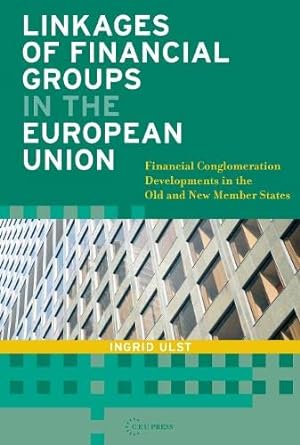 linkages of financial groups in the european union financial conglomeration developments in the old and new