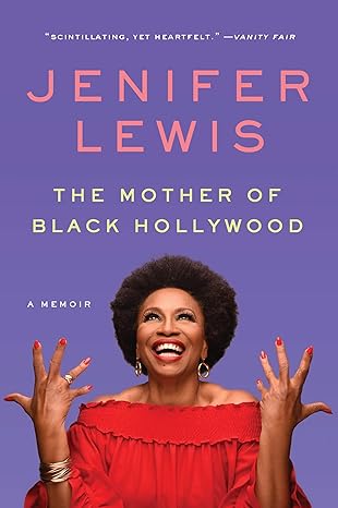 the mother of black hollywood a memoir 1st edition jenifer lewis 0062410415, 978-0062410412